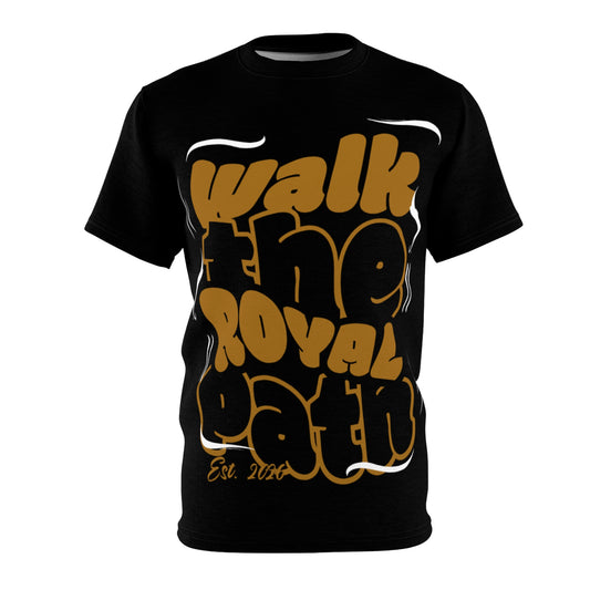 "Walk the Royal Path" Graphic Tee